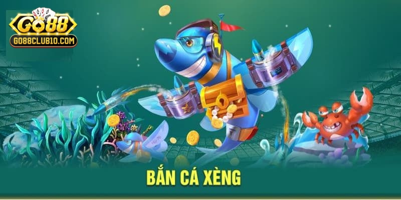 ban ca xeng